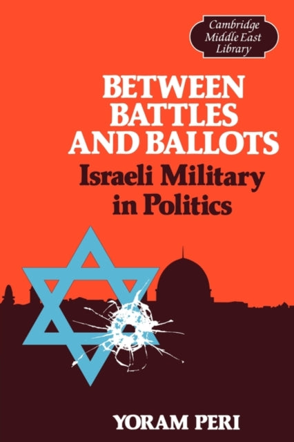 Book cover of: Between Battles and Ballots. By: Yoram Peri