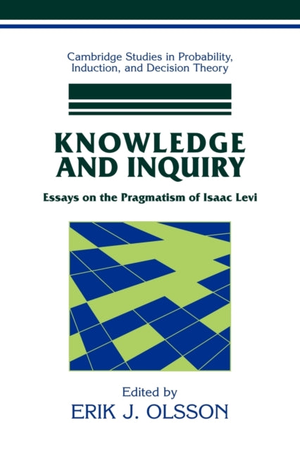 Book cover of: Knowledge and Inquiry. By: Erik J. Olsson