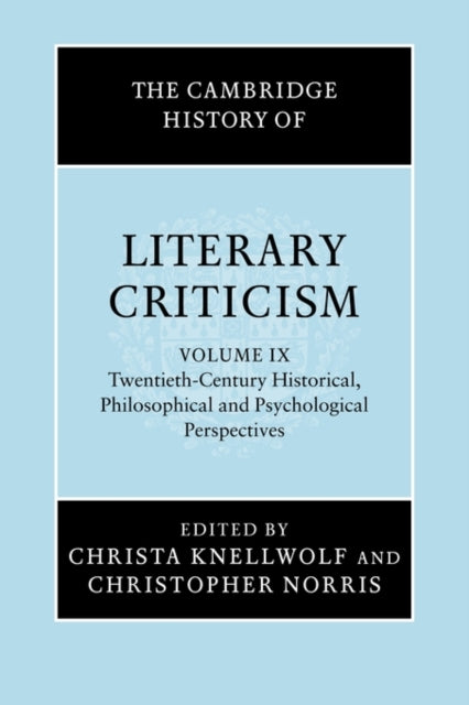 Book cover of: Cambridge History of Literary Criticism: Volume 9, Twentieth-Century Historical, Philosophical and Psychological Perspectives