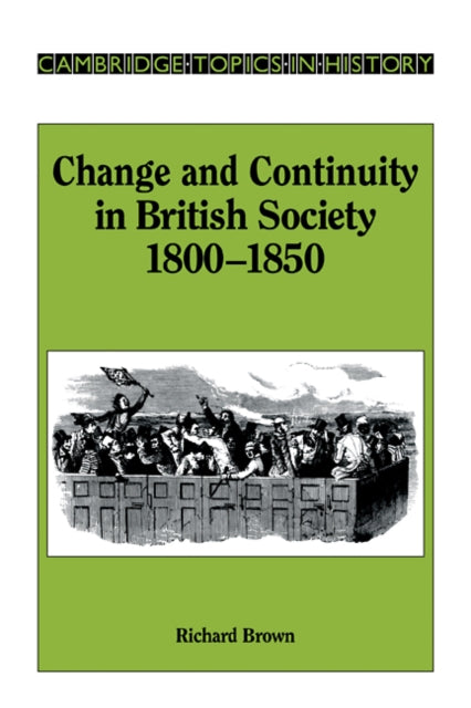 Book cover of: Change and Continuity in British Society, 1800-1850