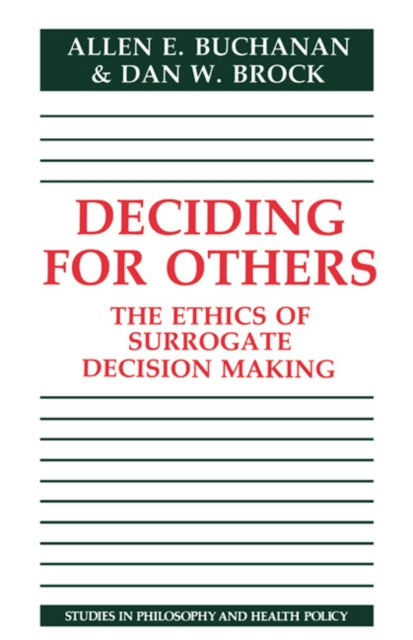 Book cover of: Deciding for Others. By: Allen E. Buchanan