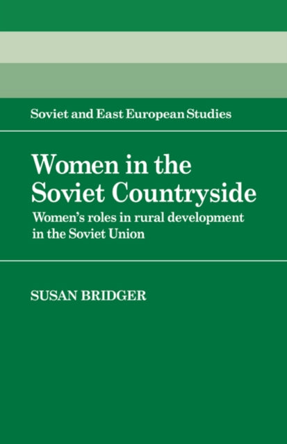 Book cover of: Women in the Soviet Countryside. By: Susan Bridger