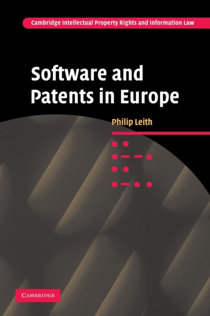 Book cover of: Software and Patents in Europe. By: Philip Leith