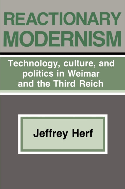 Book cover of: Reactionary Modernism. By: Herf