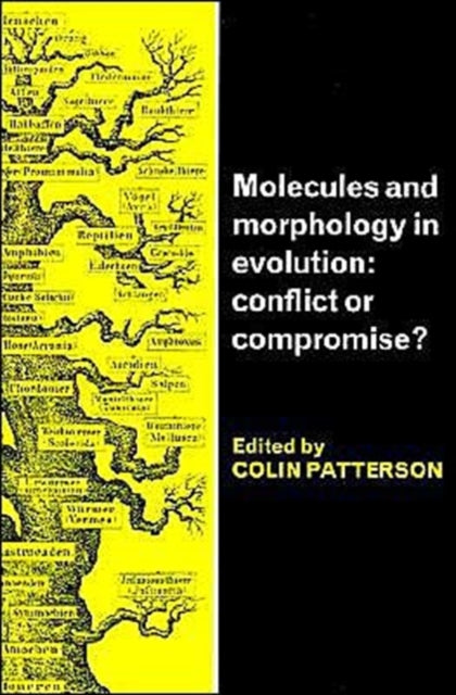 Book cover of: Molecules and Morphology in Evolution. By: Colin Patterson