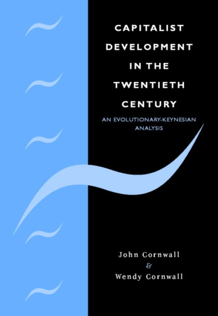 Book cover of: Capitalist Development in the Twentieth Century. By: John Cornwall