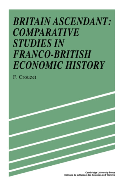 Book cover of: Britain Ascendant. By: Frangois Crouzet