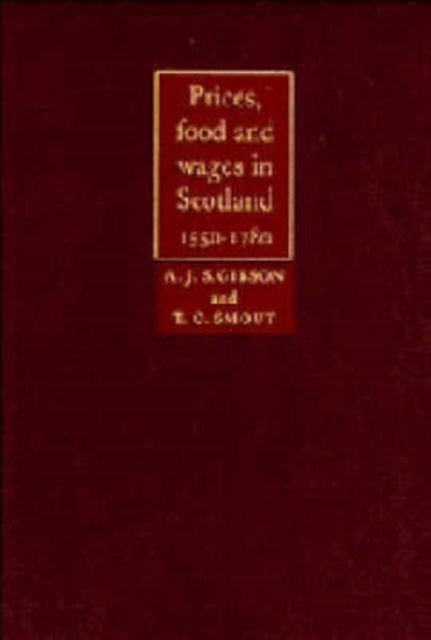 Book cover of: Prices, Food and Wages in Scotland, 1550–1780