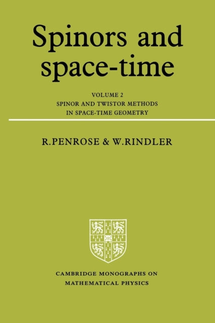 Book cover of: Spinors and Space-Time: Volume 2, Spinor and Twistor Methods in Space-Time Geometry. By: Roger Penrose