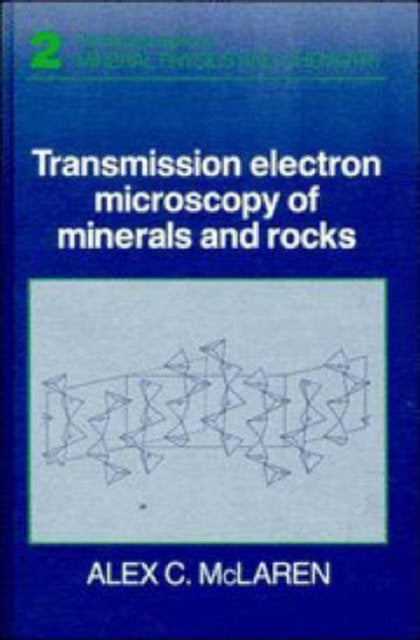 Book cover of: Transmission Electron Microscopy of Minerals and Rocks