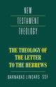 Book cover of: Theology of the Letter to the Hebrews