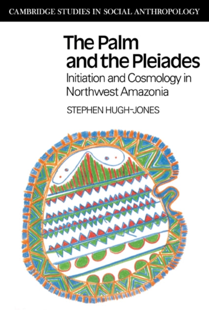 Book cover of: Palm and the Pleiades. By: Stephen Hugh-Jones