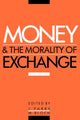 Book cover of: Money and the Morality of Exchange