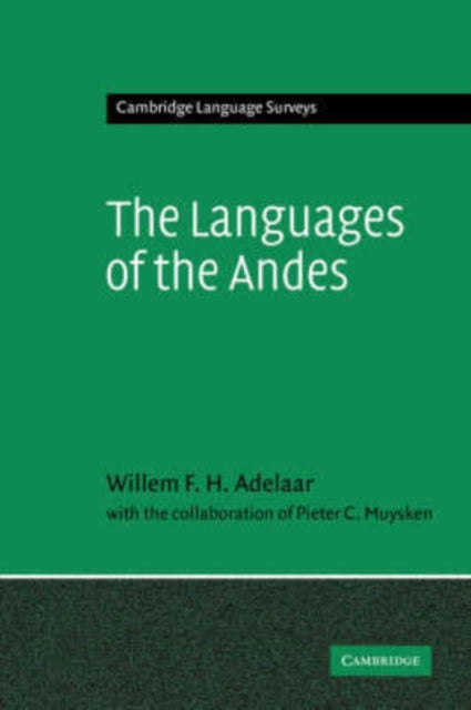 Book cover of: Languages of the Andes. By: Willem Adelaar