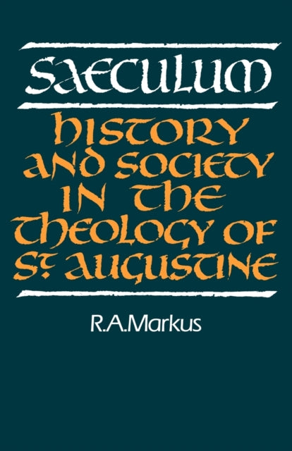 Book cover of: Saeculum. By: R. A. Markus