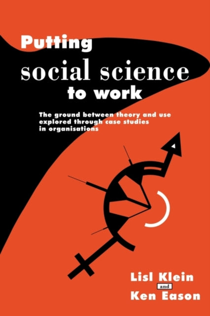 Book cover of: Putting Social Science to Work. By: Lisl Klein