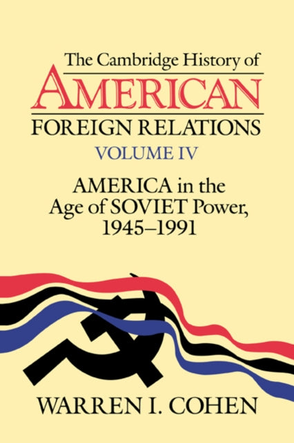 Book cover of: Cambridge History of American Foreign Relations. By: Warren I. Cohen