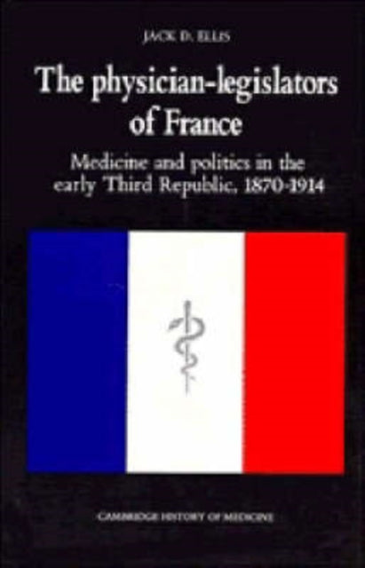 Book cover of: Physician-Legislators of France