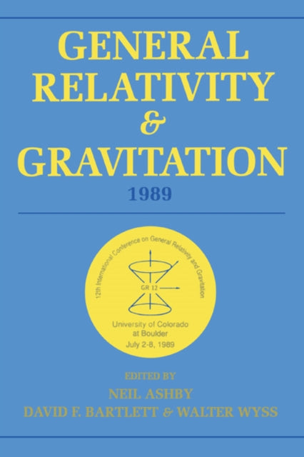 Book cover of: General Relativity and Gravitation, 1989