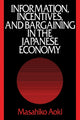 Book cover of: Information, Incentives and Bargaining in the Japanese Economy. By: Masahiko Aoki