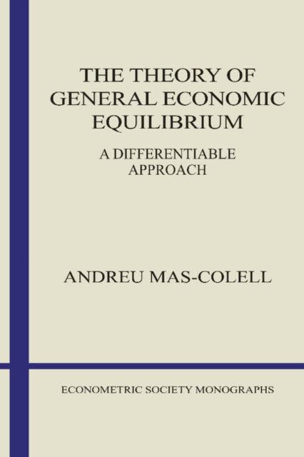 Book cover of: Theory of General Economic Equilibrium. By: Andreu Mas-Colell