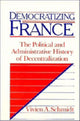 Book cover of: Democratizing France. By: Vivien A. Schmidt