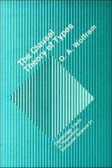 Book cover of: Clausal Theory of Types