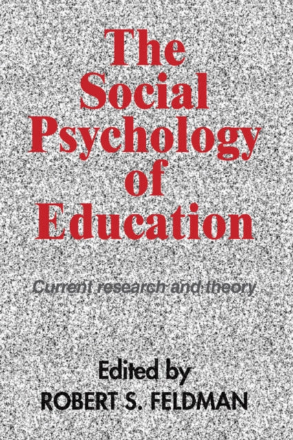 Book cover of: Social Psychology of Education. By: Robert S. Feldman