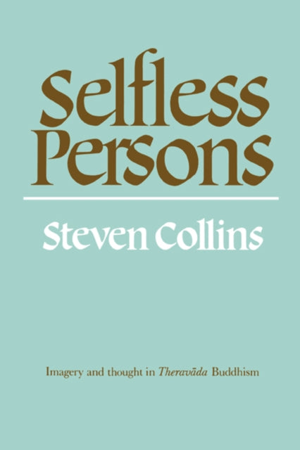 Book cover of: Selfless Persons. By: Steven Collins