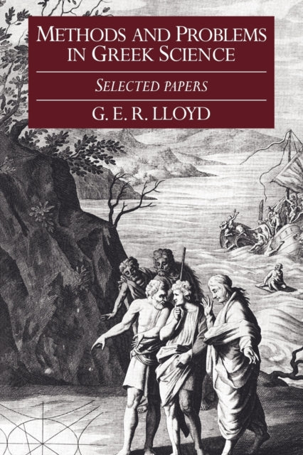 Book cover of: Methods and Problems in Greek Science. By: G. E. R. Lloyd