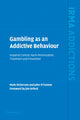 Book cover of: Gambling as an Addictive Behaviour. By: Mark Dickerson