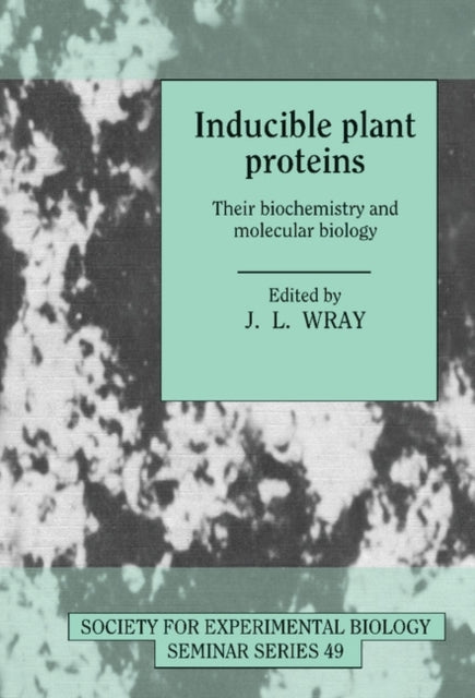 Book cover of: Inducible Plant Proteins. By: John L. Wray