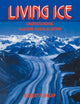 Book cover of: Living Ice. By: Robert P. Sharp