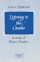 Book cover of: Listening to the Cicadas. By: G. R. F. Ferrari