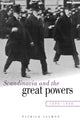 Book cover of: Scandinavia and the Great Powers 1890–1940. By: Patrick Salmon