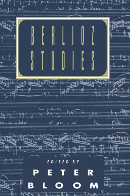 Book cover of: Berlioz Studies