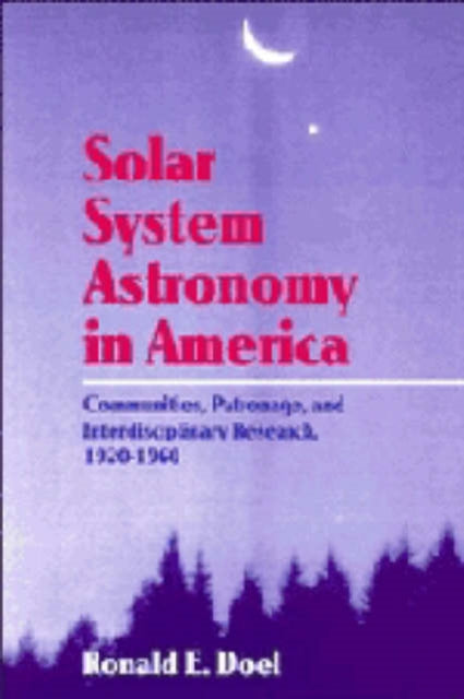 Book cover of: Solar System Astronomy in America