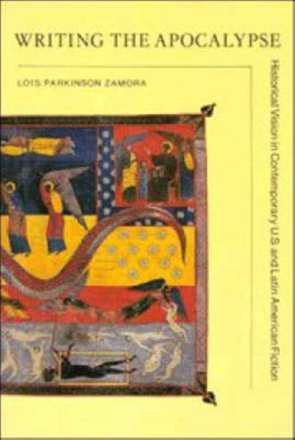 Book cover of: Writing the Apocalypse. By: Lois Parkinson Zamora