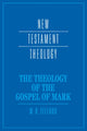 Book cover of: Theology of the Gospel of Mark