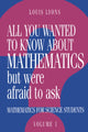 Book cover of: All You Wanted to Know about Mathematics but Were Afraid to Ask