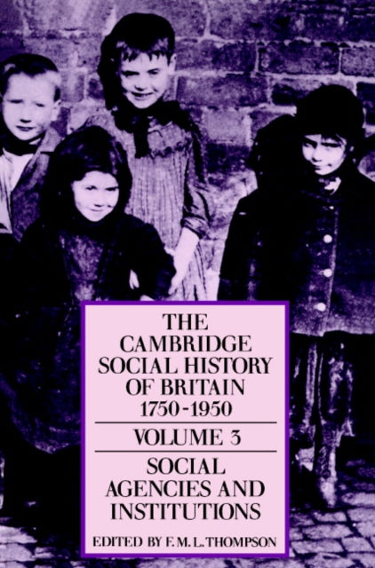 Book cover of: Cambridge Social History of Britain, 1750–1950. By: F. M. L. Thompson