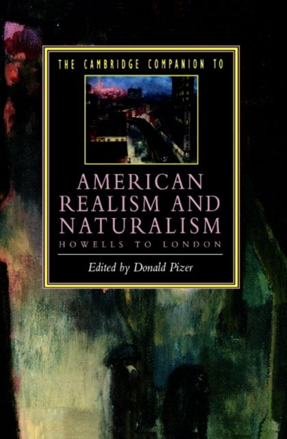 Book cover of: Cambridge Companion to American Realism and Naturalism. By: Donald Pizer