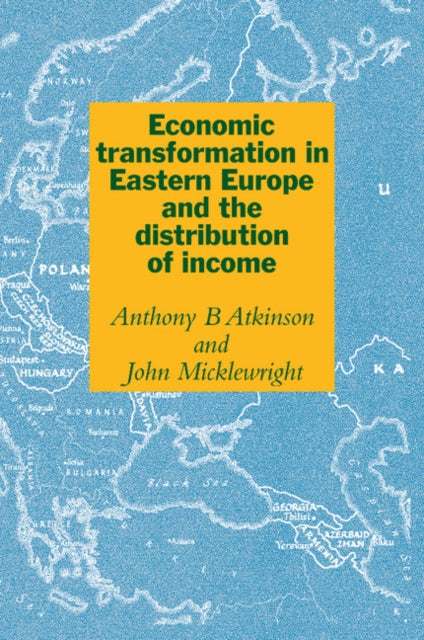 Book cover of: Economic Transformation in Eastern Europe and the Distribution of Income