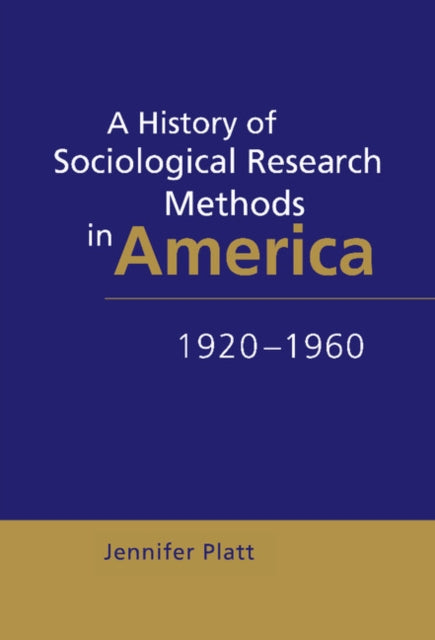 Book cover of: History of Sociological Research Methods in America, 1920–1960