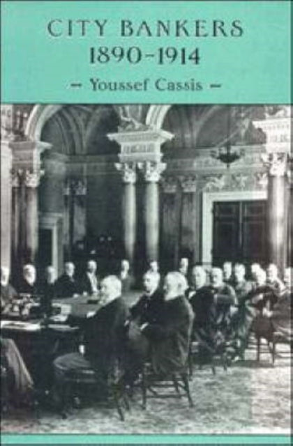 Book cover of: City Bankers, 1890–1914
