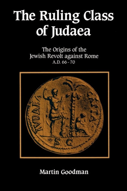 Book cover of: Ruling Class of Judaea. By: Martin Goodman