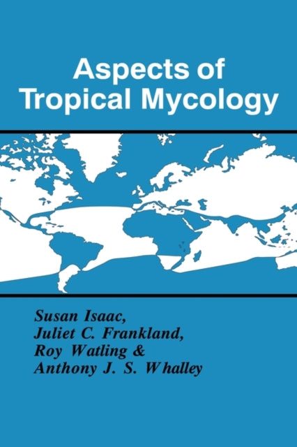 Book cover of: Aspects of Tropical Mycology