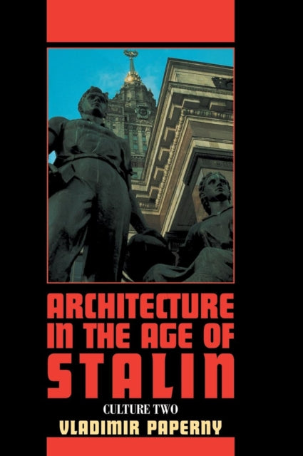 Book cover of: Architecture in the Age of Stalin. By: Vladimir Paperny