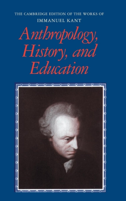 Book cover of: Anthropology, History, and Education. By: Immanuel Kant