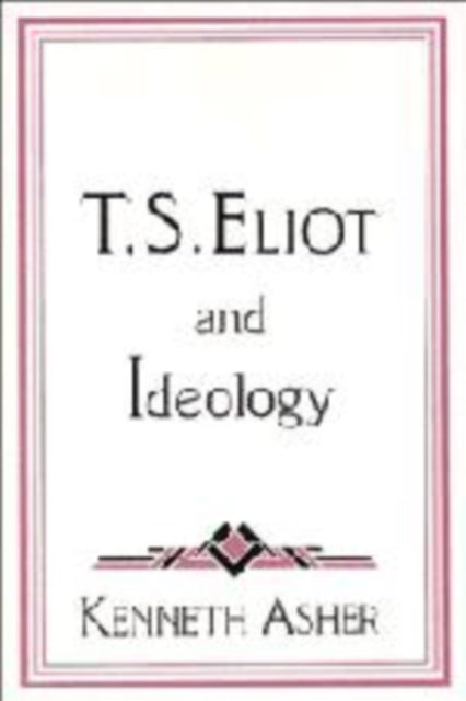 Book cover of: T. S. Eliot and Ideology